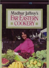 Madhur Jaffrey's Far Eastern Cookery