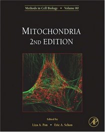 Mitochondria, Volume 80, Second Edition (Methods in Cell Biology) (Methods in Cell Biology) (Methods in Cell Biology)
