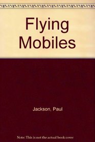 Flying Mobiles