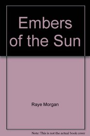 Embers of the Sun