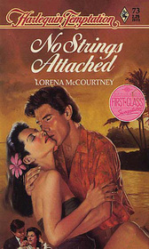 No Strings Attached (Harlequin Temptation, No 73)
