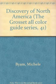 Discovery of North America (The Grosset all color guide series, 41)