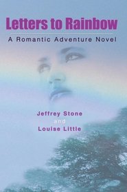 Letters to Rainbow: A Romantic Adventure Novel