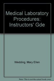 Medical Laboratory Procedures: Instructors' Gde