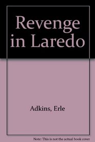 Revenge in Laredo