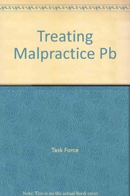 Treating Malpractice: Report of the Twentieth Century Fund Task Force on Medical Malpractice Insurance