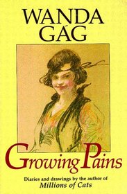 Growing Pains: Diaries and Drawings from the Years 1908-1917 (Borealis Books)