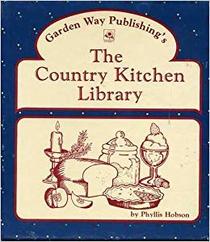 Garden Way Publishing's the Country Kitchen Library (The Country kitchen library)