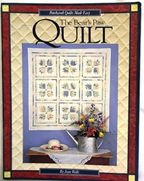 The Bear's Paw Quilt (Patchwork Quilts Made Easy Series No. II)