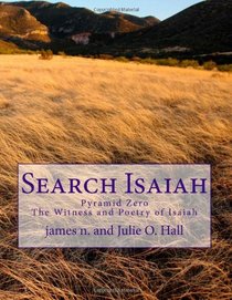 Search Isaiah: Pyramid Zero The Witness and Poetry of Isaiah