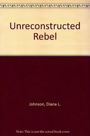 Unreconstructed Rebel