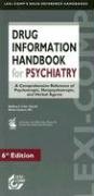 Drug Information Handbook for Psychiatry: A Comprehensive Reference of Psychotropic, Nonpsychotropic, and Herbal Agents (Drug Information Handbook for Psychiatry)