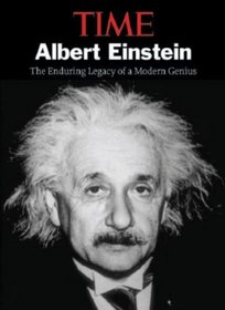 TIME Albert Einstein: The Enduring Legacy of a Modern Genius