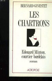 Les Chartrons: Edouard Minton, courtier bordelais : roman (French Edition)