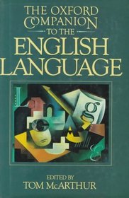 The Oxford Companion to the English Language (Oxford Companion to English Literature)
