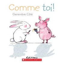 Comme Toi! (French Edition)