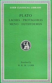 Plato Laches, Protagoras, Meno, Euthdemus (Laches, Protagoras, Meno  Euthydemus)