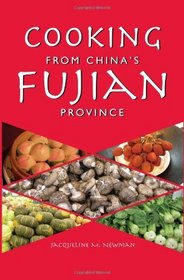 Cooking from China's Fujian Province: One of China's Eight Great Cuisines