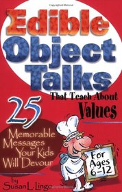 Edible Object Talks That Teach About Values (Edible Object Talks)