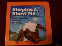Shepherd, Show Me: Words from the poem, 