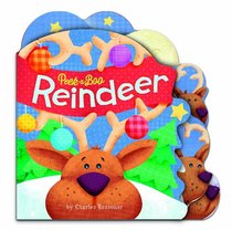 Peek-a-Boo Reindeer (Charles Reasoner Peek-a-Boo Books)
