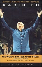 We Won't Pay! We Won't Pay! And Other Works : The Collected Plays of Dario Fo, Volume One (Collected Plays of Dario Fo (Hardcover))