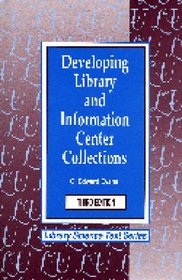 Developing Library and Information Center Collections (Library Science Text Series)