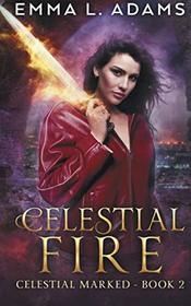 Celestial Fire (Celestial Marked) (Volume 2)