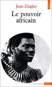 Le Pouvoir africain (Points ; 101 : Civilisation) (French Edition)
