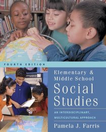 Elementary and Middle School Social Studies: Interdisciplinary and Multicultural Approaches with Free Multicultural Internet Guide