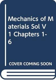 Mechanics of Materials Sol V 1 Chapters 1-6