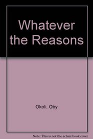 Whatever the Reasons
