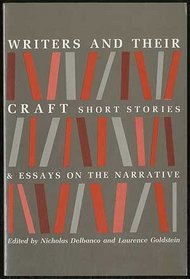 Writers and Their Craft: Short Stories and Essays on the Narrative