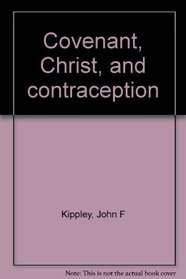 Covenant, Christ, and contraception