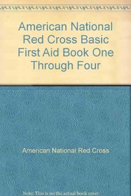 American National Red Cross Basic First Aid Book One Through Four