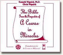 The Bible from the Perspective of a Course in Miracles