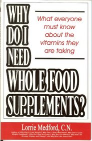 Why Do I Need Whole Food Supplements?