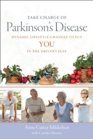 Take Charge of Parkinson's Disease: Dynamic Lifestyle Changes to Put YOU in the Driver's Seat (A DiaMedica Guide to Optimum Wellness)