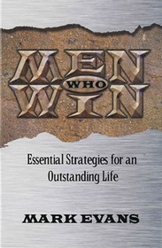 Men Who Win Essential Strategies for an Outstanding Life