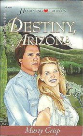 Destiny, Arizona (Heartsong  #241)