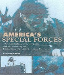 America's Special Forces (The organization, men, weapons, and the actions of the United States Special Operations Forces)