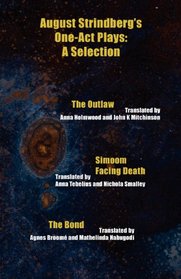 Strindberg's One-Act Plays: A Selection: Simoom, Facing Death, The Outlaw, The Bond (World of Discovery)