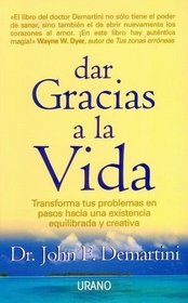 Dar Gracias a la Vida (Spanish Edition)