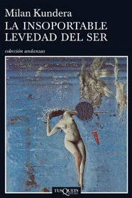 La insoportable levedad del ser (Spanish Edition)