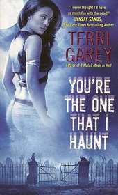 You're the One That I Haunt (Nicki Styx, Bk 3)