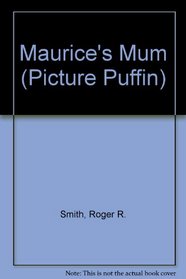 Maurice's Mum (Picture Puffin)