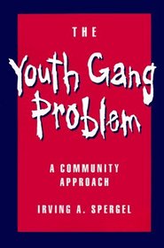 The Youth Gang Problem: A Community Approach