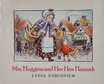 Mrs. Huggins and Her Hen Hannah