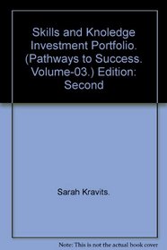 Skills  Knowledge Investment Portfolio (Pathway to Success, Volume 3)