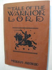 Tale of the Warrior Lord the Cid